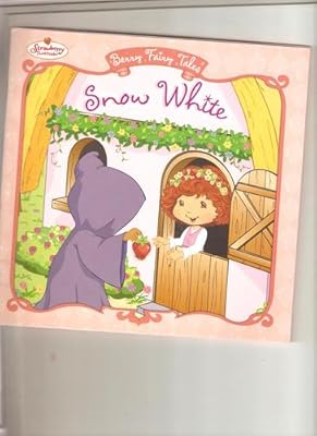 Snow White (Strawberry Shortcake: Berry Fairy Tales)