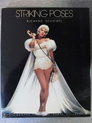 Striking Poses: Photographs from the Kobal Collection by Richard Schickel