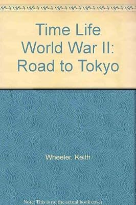 Time Life World War II: Road to Tokyo