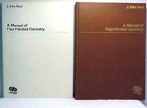 Manual for Four Handed Dentistry by J. Ellis Paul