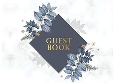 Guestbook: For Birthday, Baby Shower, Anniversary, Bridal Shower And Wedding also for Retirement Memorial or Funeral Celebration of Life Service