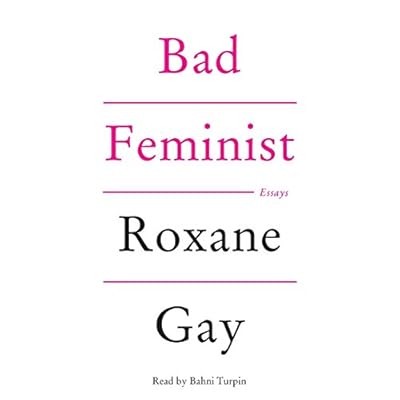 Bad Feminist: Essays