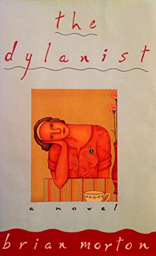 The Dylanist: A Novel by Brian Morton