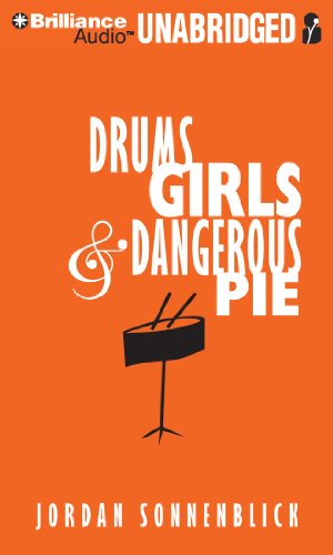 Drums, Girls, and Dangerous Pie by Jordan Sonnenblick