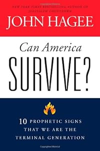 Can America Survive?: 10 Prophetic Signs That We Are The Terminal Generation