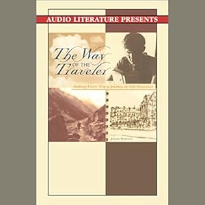 The Way of the Traveler: Making Every Trip a Journey of Self-Discovery by Gabrielle de Cuir