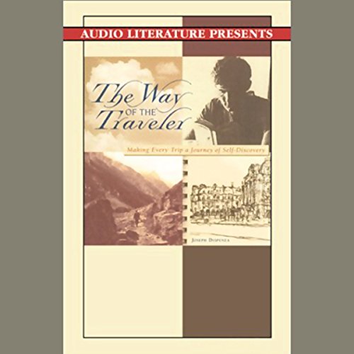 The Way of the Traveler: Making Every Trip a Journey of Self-Discovery by Gabrielle de Cuir