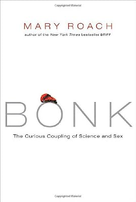 Bonk: The Curious Coupling of Science and Sex