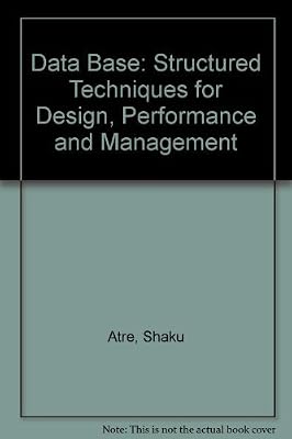 Data Base: Structured Techniques for Design, Performance and Management