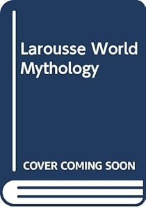 Larousse World Mythology