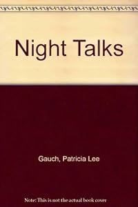 Night Talks by Patricia Lee Gauch