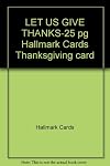 LET US GIVE THANKS-25 pg Hallmark Cards Thanksgiving card