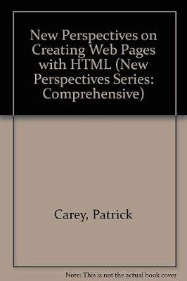 New Perspectives on Creating Web Pages With Html: Comprehensive (New Perspectives Series)