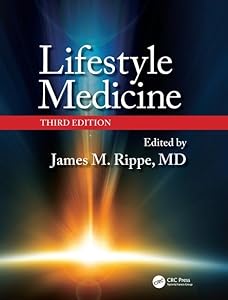 Lifestyle Medicine, Third Edition by James M. Rippe