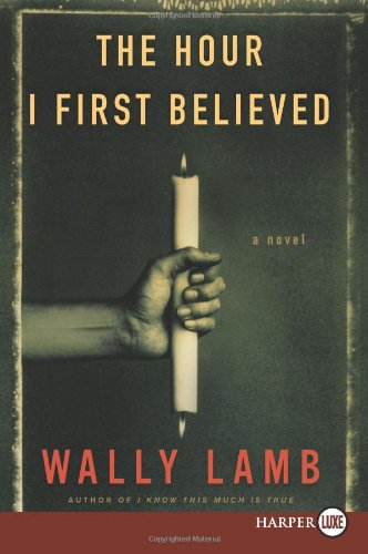 The Hour I First Believed LP: A Novel by Wally Lamb