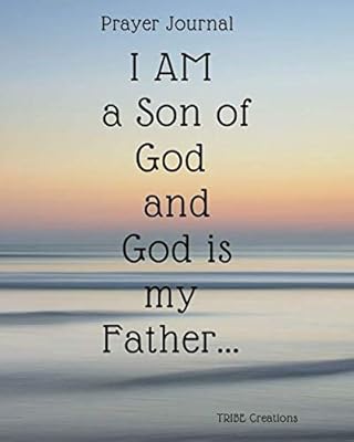 I AM a Son of God and God is my Father