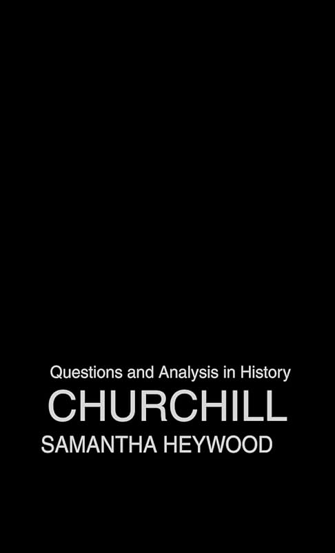Churchill (Questions and Analysis in History) by Samantha Heywood