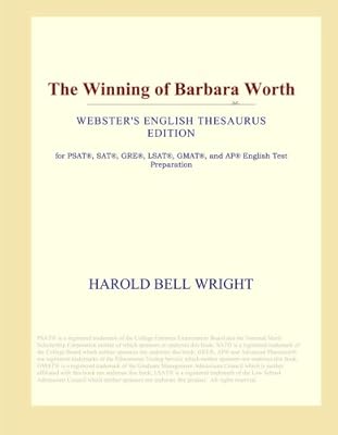 The Winning of Barbara Worth (Webster's English Thesaurus Edition)