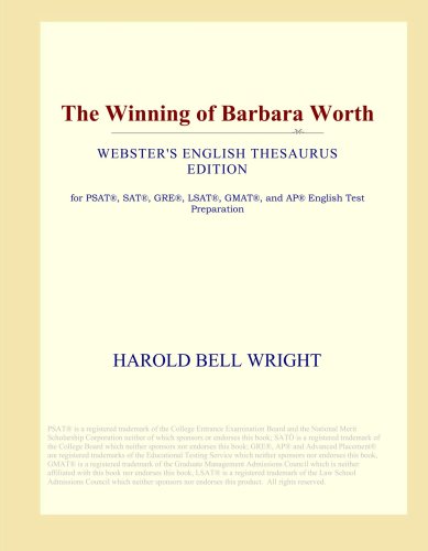 The Winning of Barbara Worth (Webster's English Thesaurus Edition) by Harold Bell Wright