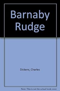 BARNABY RUDGE by Charles Dickens