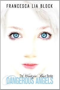 Dangerous Angels: The Weetzie Bat Books