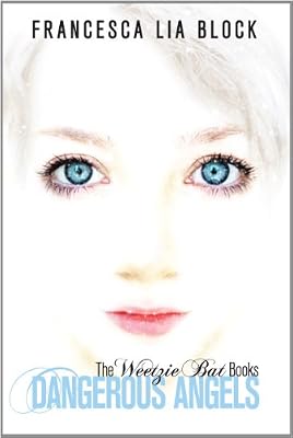 Dangerous Angels: The Weetzie Bat Books