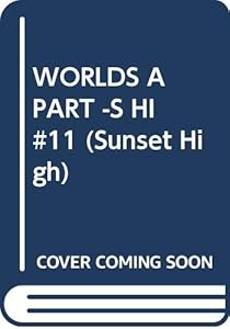 WORLDS APART -S HI#11 (Sunset High)
