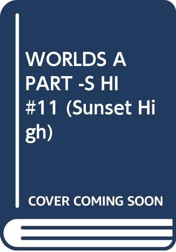 WORLDS APART -S HI#11 (Sunset High) by Linda A. Cooney