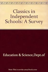 Classics in independent schools: A survey