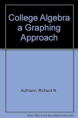 College Algebra a Graphing Approach