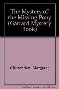 The Mystery of the Missing Pony (Garrard Mystery Book)