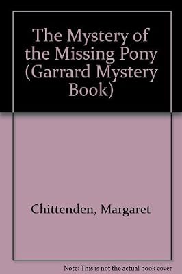 The Mystery of the Missing Pony (Garrard Mystery Book)