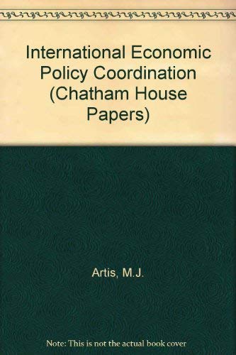 International Economic Policy Coordination (Chatham House Papers) by Michael Artis