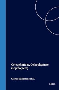 Coleophoridae, Coleophorinae (Lepidoptera) (World Catalogue of Insects) by Giorgio Baldizzone