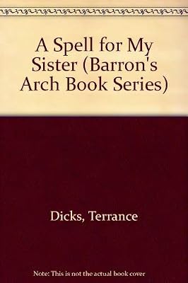 A Spell for My Sister (BARRON'S ARCH BOOK SERIES)