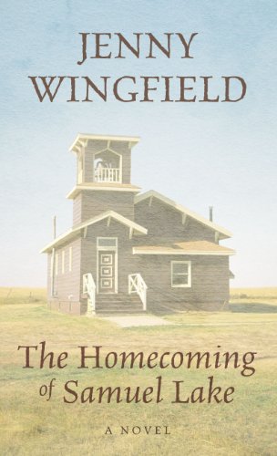 The Homecoming of Samuel Lake (Wheeler Large Print Book Series) by Jenny Wingfield