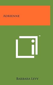 Adrienne by Barbara Levy M D