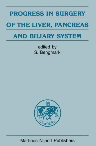 Progress in Surgery of the Liver, Pancreas and Biliary System (Developments in Surgery Book 9) by S. Bengmark
