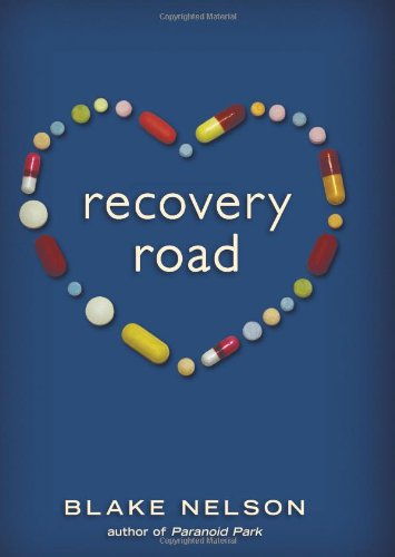 Recovery Road by Blake Nelson