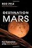 Destination Mars: New Explorations of the Red Planet