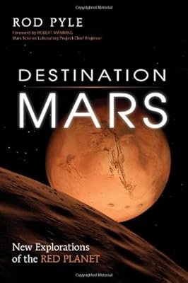 Destination Mars: New Explorations of the Red Planet