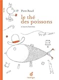 Le thé des poissons et autres histoires par Piret Raud Le thé des poissons et autres histoires par Piret Raud