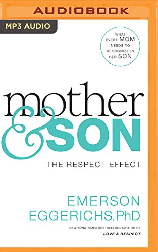 Mother & Son: The Respect Effect by Emerson Eggerichs