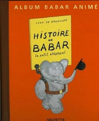Histoire de Babar le Petit Elephant (French Edition)