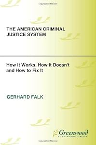 The American criminal justice system