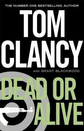 Dead or Alive by Tom Clancy