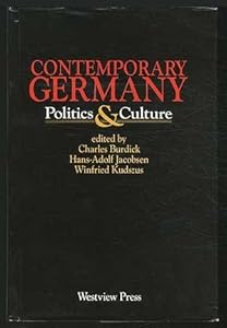 Contemporary Germany: Politics And Culture by Charles Burdick