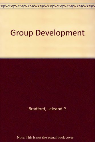 Group Development by Leleand P. Bradford