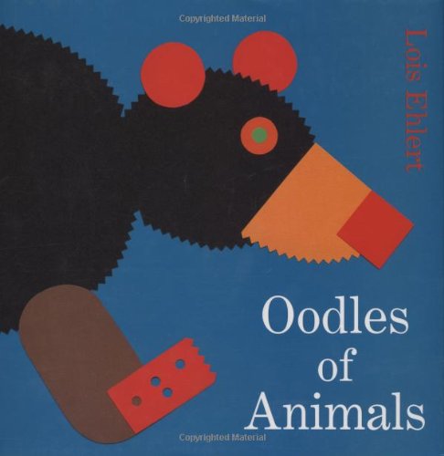 Oodles of Animals by Lois Ehlert