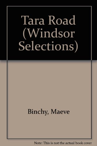 Tara Road (Windsor Selections) by Maeve Binchy